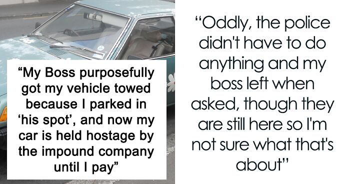 Entitled Boss Gets Placed On Leave After Wrongfully Towing Employee's Car For Parking In 'His Spot'