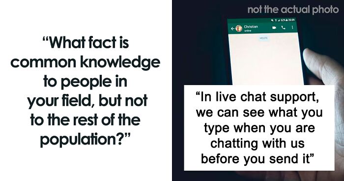 72 Facts That Are Common Knowledge To People With Certain Professions But Might Be Surprising To The Rest Of Us