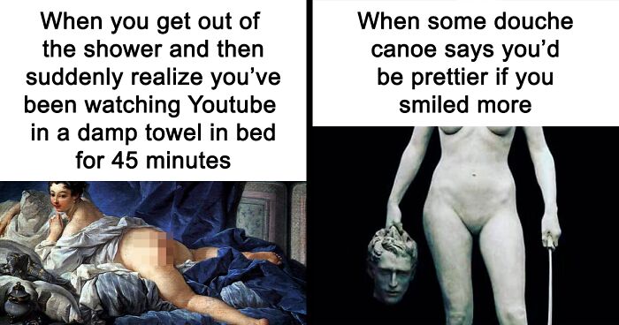 83 Hilariously Relatable Classical Art Memes That Might Make You Laugh