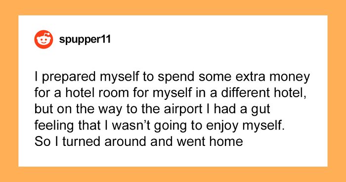 “I Had A Gut Feeling That I Wasn’t Going To Enjoy Myself”: Woman Drops Out Of Girls' Trip 3 Hours Before The Flight, Her Friends Are Not Having It