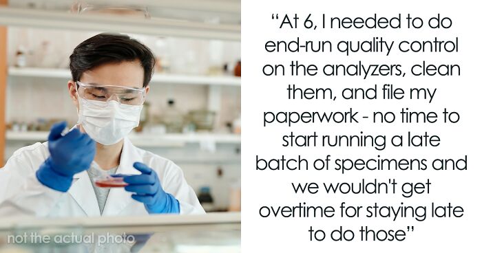 Supervisor Demands Lab Assistant Process Specimens At The End Of His Shift, He Starts And Then Leaves When His Work Day Is Done, Causing Chaos