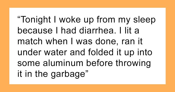 Girl Burns Match To Cover Up Smell Of Upset Stomach At Night, Wonders If She Was A Jerk After Entire Family Wakes Up To Berate Her 