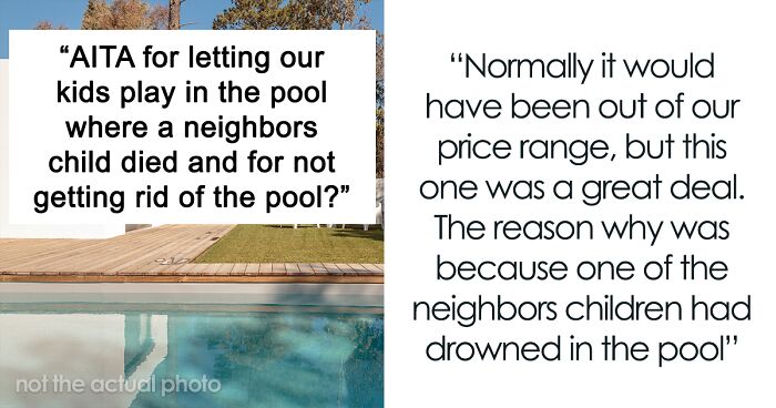 Family's New House With A Pool Was Underpriced Because Of A Tragedy That Happened There, Neighbors Are Traumatized They Won't Fill The Pool In