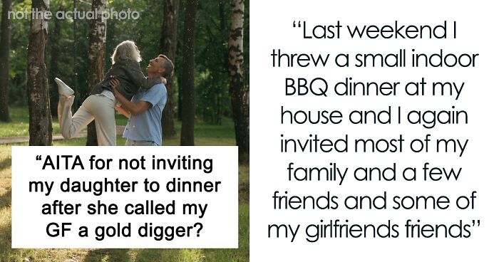 Man Doesn’t Invite His Daughter To Family Dinner, Believing She Hated His Girlfriend, Gets Called A 