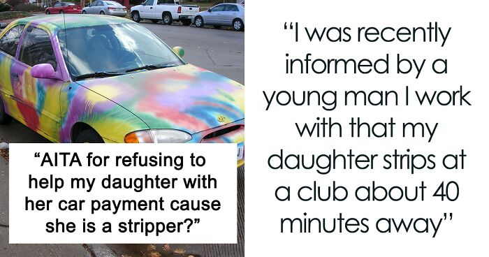 Family Drama Arises After Dad Berates His 22 Y.O. Daughter For Moonlighting In A Strip Club, Ends Up Refusing To Fund Her Car Payment