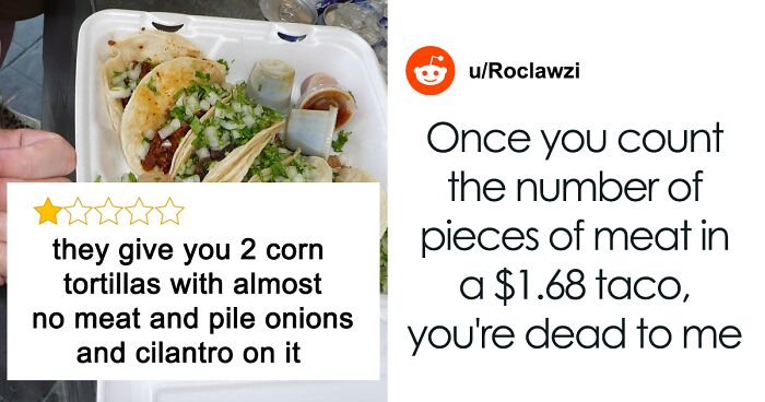 Person Blasts Restaurant For “Shortchanging” Their Customers After Receiving A $1.68 Taco With Only 5 Pieces Of Meat, Owner Responds