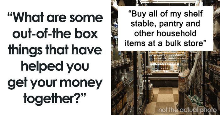 60 Genius Tips For Saving Money In This Horrid Economy, As Shared By Savvy Folks Online