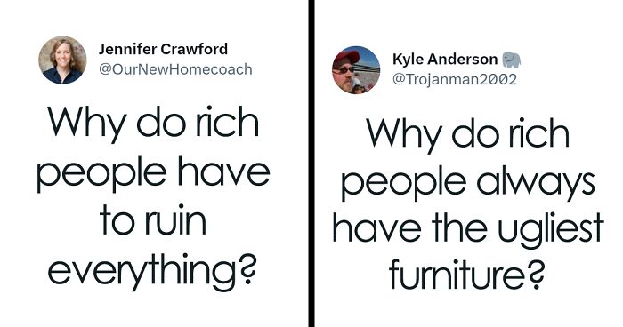 These Folks Think Rich People Are A Different Breed And Jokingly Point Out 30 Of The Weirdest Beliefs About Them