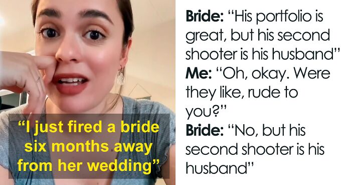 Wedding Planner Fires A Bride Only 6 Months Before The Wedding After She Had A Problem With Second Shooter Being The Male Photographer's Husband