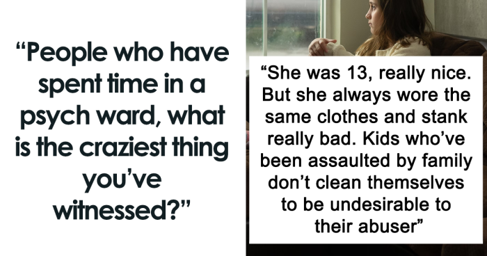 73 People Share The Most Disturbing Things They've Seen Psychiatric Hospital Patients Do