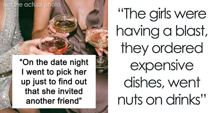 First Date Turns Into Girls’ Night After One Invites 2 Of Her Besties For Dinner, Expecting The Man To Pay For, But He Sees Right Through It