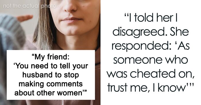 Woman Is Furious After Friend's Husband Gave Her A Compliment, Warns Her He's Going To Cheat