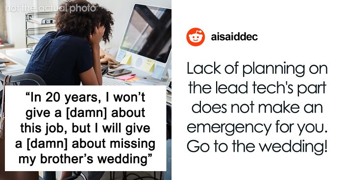 Woman Quits Her Job To Go To Her Brother's Wedding After They Tell Her She Can't Leave Despite Being Warned A Month In Advance