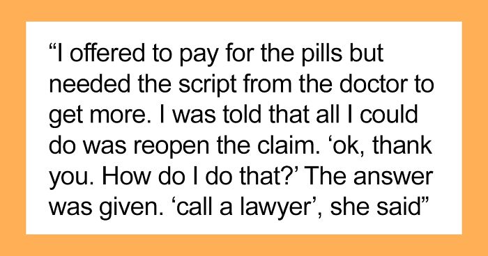 Insurance Has To Pay A Thousand Times Over What They Would Have After Man Maliciously Complies With Them Telling Him “Call A Lawyer” Over Prescription