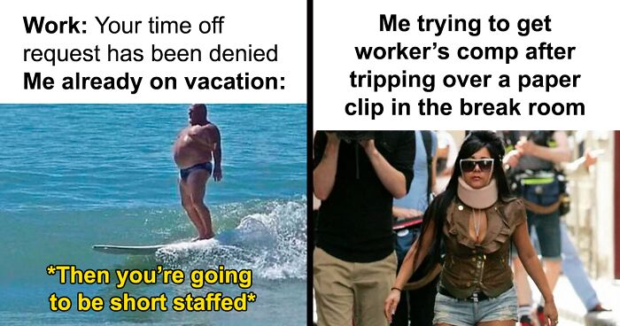 80 Hilariously Relatable Workplace Memes That May Make Your Coffee Break Much More Pleasant