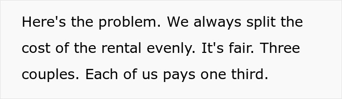 “[Am I The Jerk] For Changing My Mind About Splitting The Cost Of Our Group Vacation Equally?”