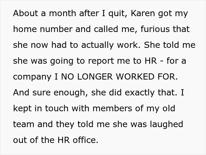 "She Told Me She Was Going To Report Me To HR - For A Company I No Longer Worked For": "Karen" Loses Her Mind After She Actually Had To Do Her Job After Months Of Slacking Off