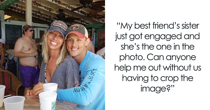 The Internet Trolls Couple Who Wanted A Guy In The Background Of Their Pic Removed (52 Pics)