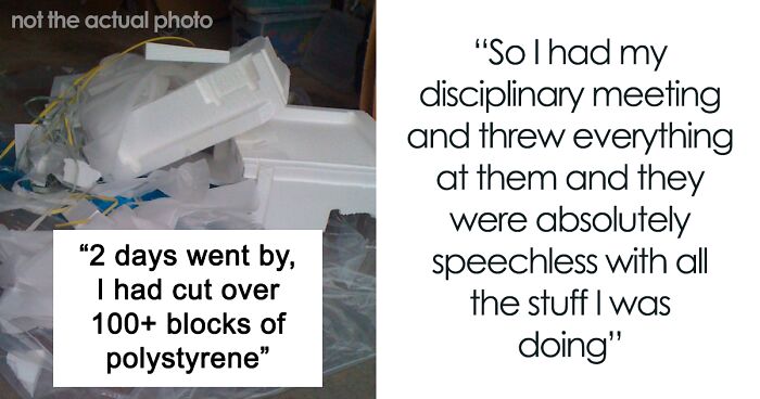 Experienced Employee Is Ordered To Drop Everything And Cut Polystyrene Into Small Squares By New Manager, Does Exactly That, Making The Place Fall Apart