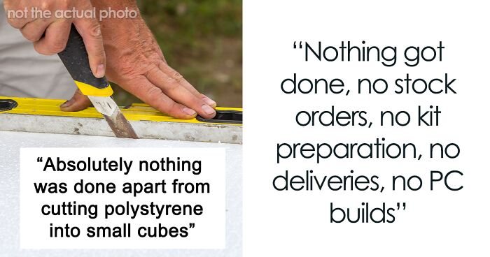 “Nothing Got Done”: Experienced Employee Spends All His Time Cutting Polystyrene Into Small Squares After Manager Makes It A “Top Priority”