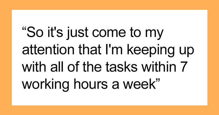 Person Tells How They Messed Up At Work By Doing The Job 5 Times Faster Than The Previous Employee