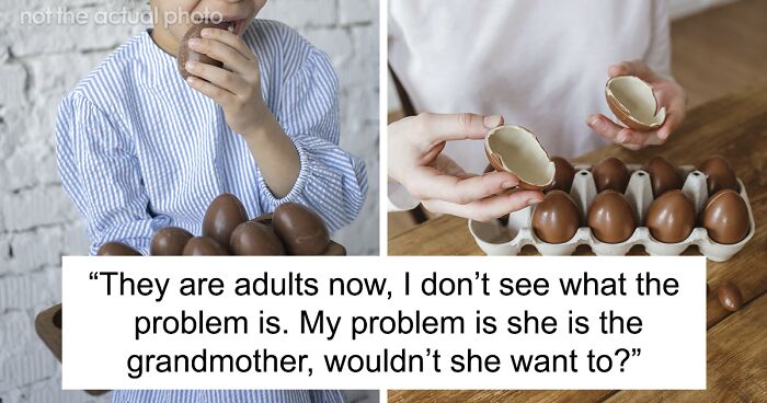 Gran Refuses To Buy Easter Eggs For Her Grown Grandkids, Doesn't See A Problem