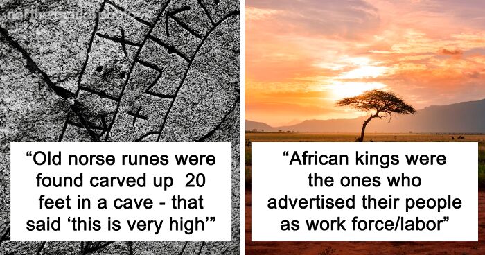 69 People Reveal The Historical Facts That Shattered Their Worldview