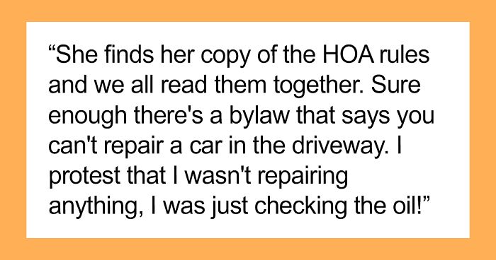 HOA Terrorizes Teens With Fines Because They Believed They Were Violating The “No Car Repair” Rule, They Maliciously Comply And Prove Otherwise