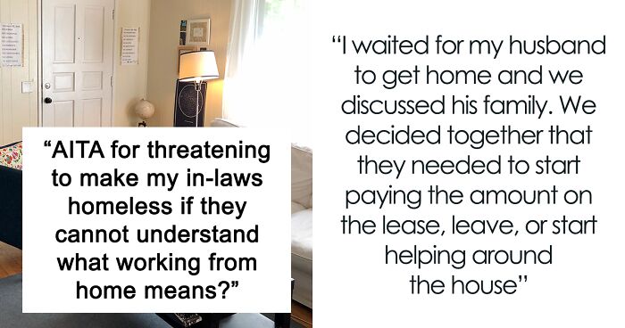 “AITA For Threatening To Make My In-Laws Homeless If They Cannot Understand What Working From Home Means?”