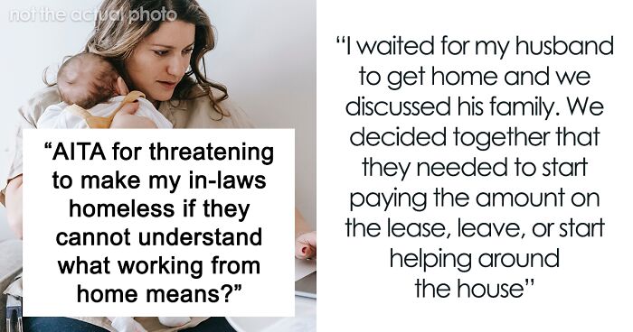 Woman Is Thinking Of Making In-Laws Homeless Because They Were Living With Her Rent-Free And Disregarded Babysitting Task