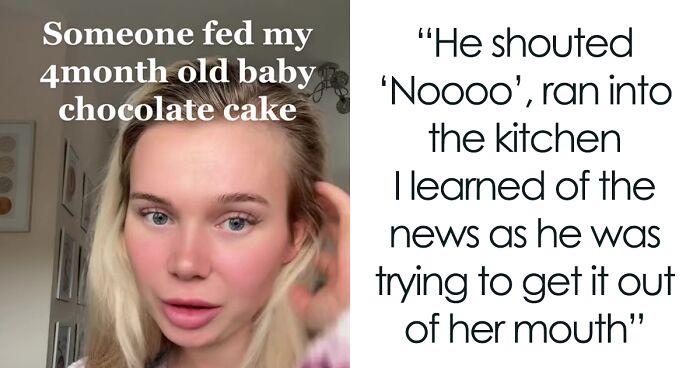 Mom Starts A Debate Online When She Shares How Mad She Was After Finding Out Someone Tried To Feed Her 4-Month-Old Baby Chocolate Cake