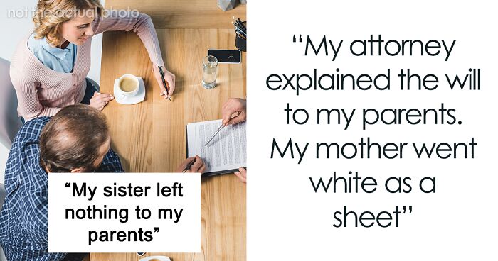 “My Mother Went White As A Sheet”: Family Drama Ensues After Late Daughter Leaves All Inheritance To Sibling And Nothing For The Parents