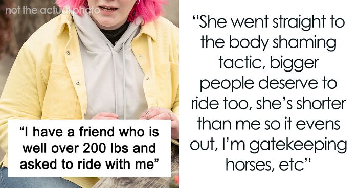 Woman Gets Accused Of Body-Shaming Her Friend And “Gatekeeping Horses” After Not Allowing Her 200 Lbs Friend To Ride One