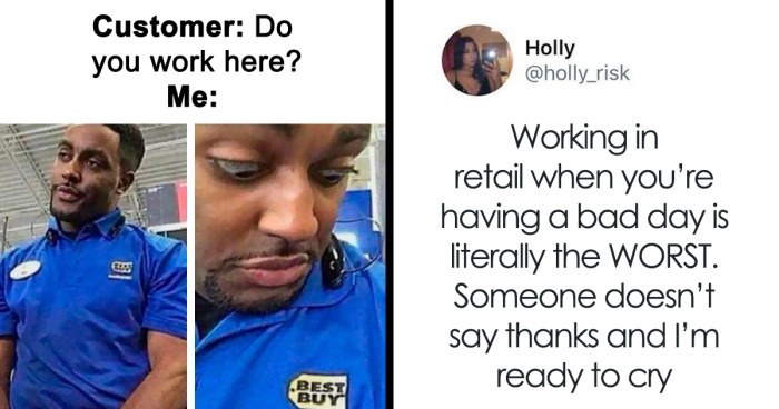 This Instagram Page Is Dedicated To Memes Reflecting “The Pains And Struggles Of Working In Retail” (95 New Posts)