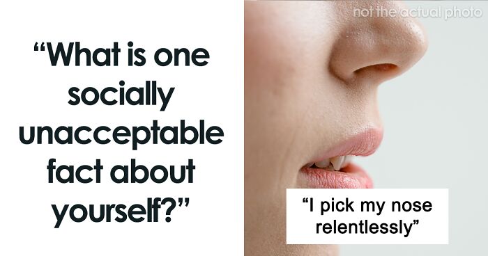 78 Socially Unacceptable Things That People Think About Themselves, As Shared By Internet Users