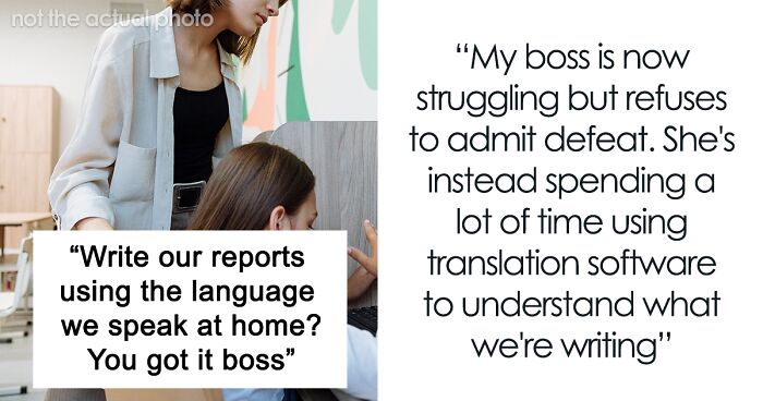 Boss Makes Up A Rule About Teachers Writing Reports In Their Native Language, Refuses To Admit Her Mistake And Wastes Time Using A Translator