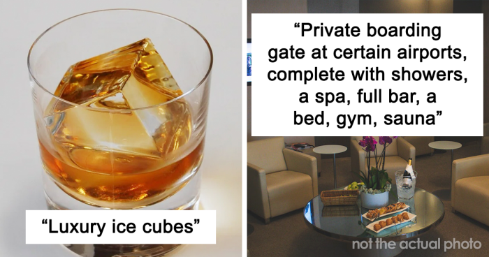 People Share 31 Things Rich Folks Buy That The Poor Don't Even Know Exist, And They're Wild