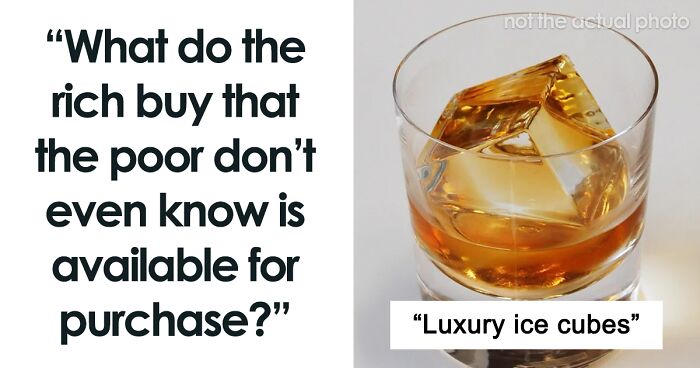 31 Things Rich People Buy That The Poor Don’t Even Know Are Available