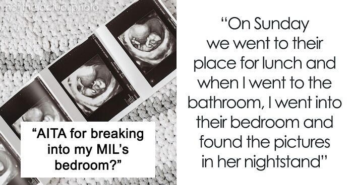 “She Just Wanted Them All”: Woman Asks If She Went Too Far By Snooping In Her MIL's Drawer, Where She Found Her Stolen Sonograms