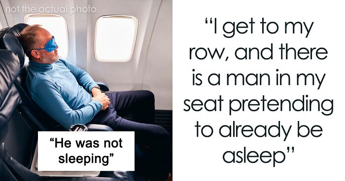 Guy Expects Woman To Take The Middle Seat Instead Of The Window Seat She Paid For Just Because He Wants To Sleep