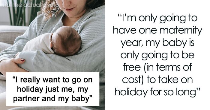 New Mom Wants To Spend Holiday With Just Her Baby And Husband, But He Insists They Take Stepdaughter Along