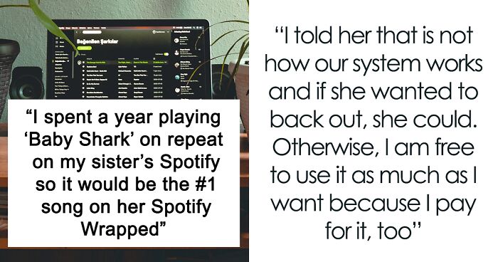 Sisters Share A Spotify Account, One Gets Upset The Other “Ruined” Her Spotify Wrapped With A Song She Didn’t Like, Gets The Next Year Ruined Too