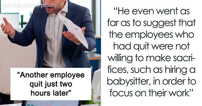 Boss Yells At Employees For Quitting, It Causes Someone Else To Quit Just Two Hours Later