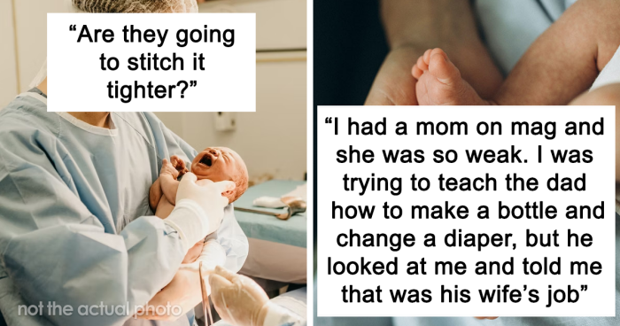 “It Was Enraging And Sad”: Nurses Expose The Worst Dads They’ve Seen In A Delivery Room