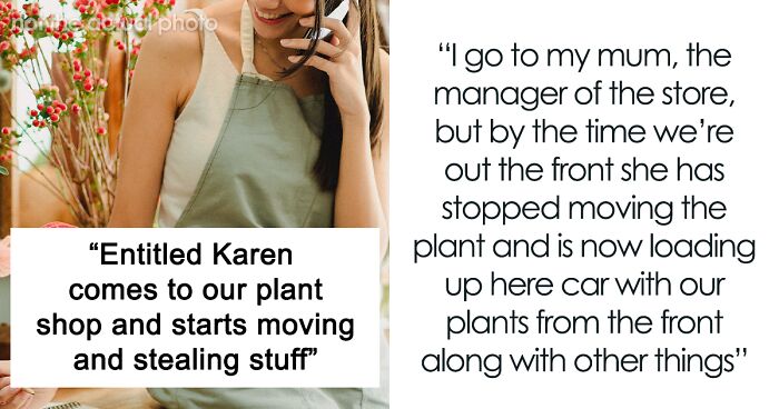 “Entitled Karen Comes To Our Plant Shop And Starts Moving And Stealing Stuff”