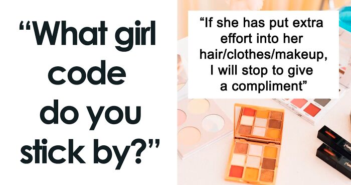 25 Unspoken “Girl Code” Rules Women Secretly Follow On A Day-To-Day Basis, As Shared Online