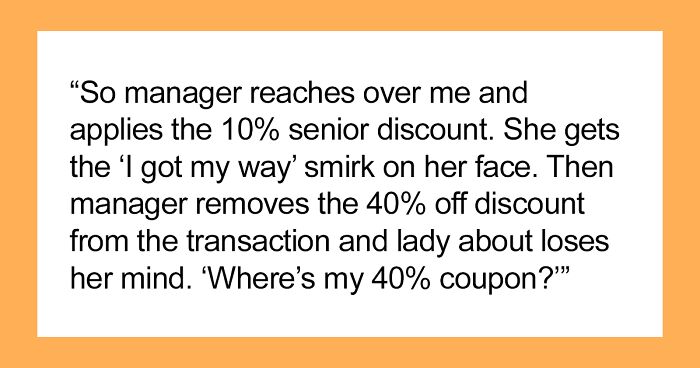 “Where’s My 40% Coupon?”: People Are Cracking Up At This Story About A Karen Who Demanded To Have Her 10% Senior Discount Instead Of 40% Coupon