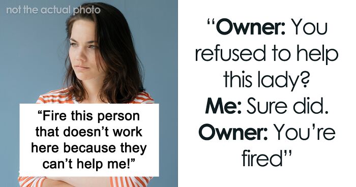 Karen Mistakes Customer For An Employee, Shop Owner Decides To Mess With Her And 'Fires' Them