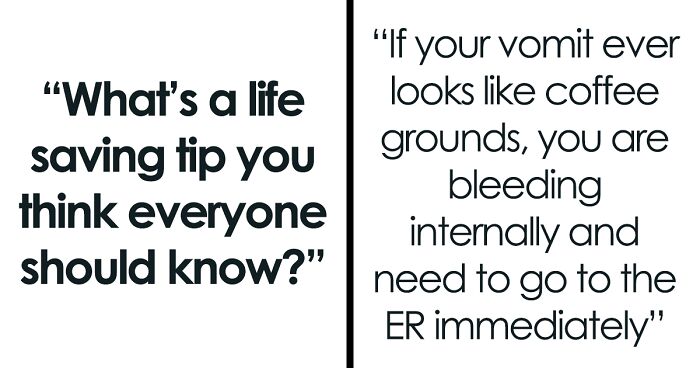 A Web User Queried “What’s A Life-Saving Tip You Think Everyone Should Know?” And 33 Responded