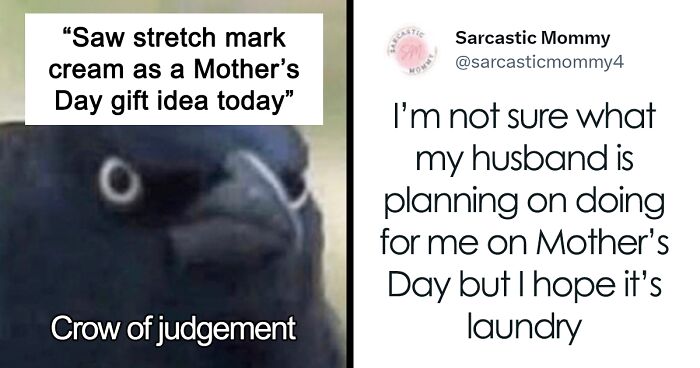 68 Funny And Relatable Mother's Day Tweets That Moms Would Appreciate Reading In Some Peace And Quiet